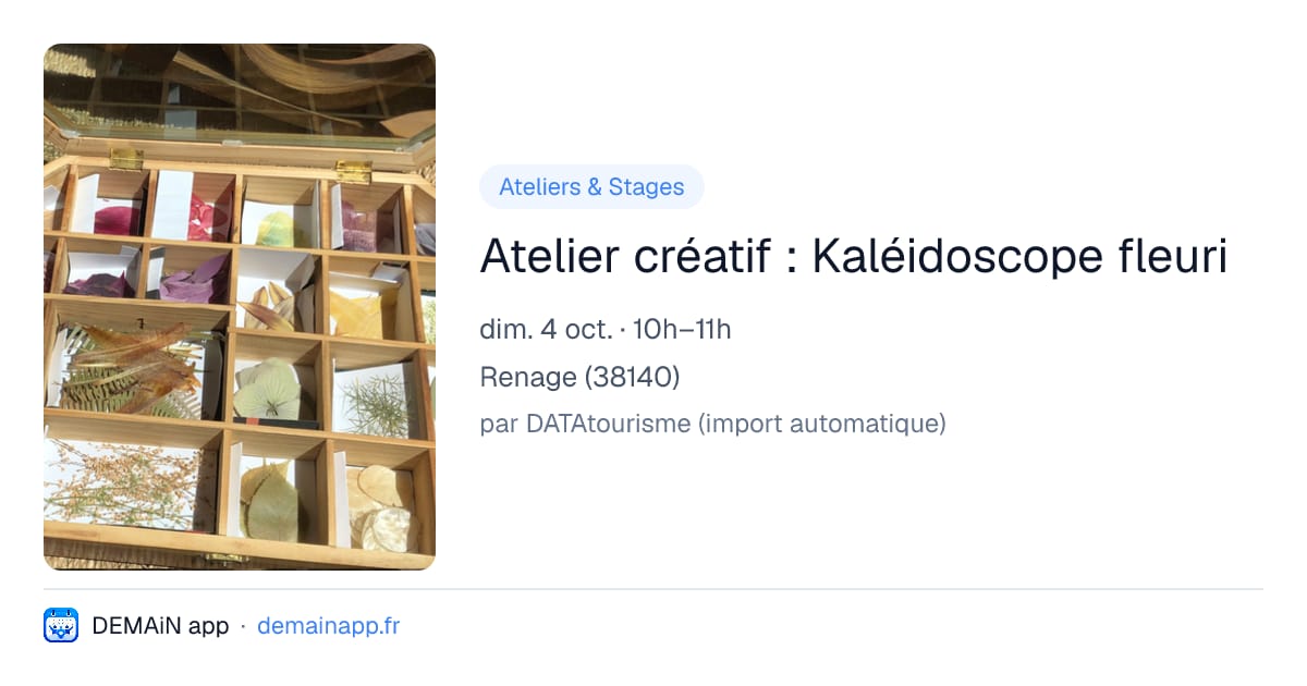 Atelier créatif : Kaléidoscope fleuri — Renage