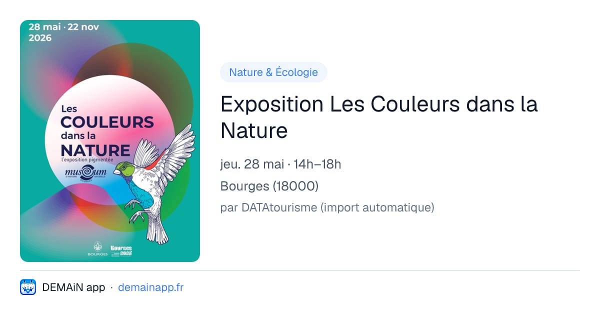Exposition Les Couleurs dans la Nature — Bourges