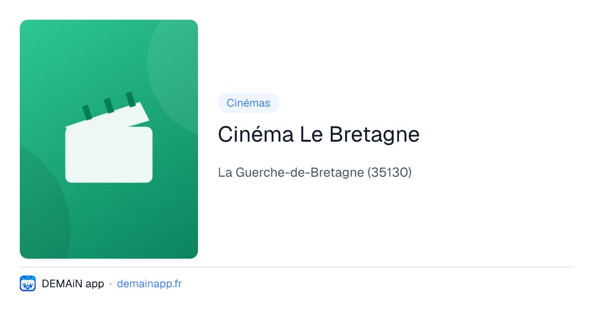 Cinéma Le Bretagne — La Guerche-de-Bretagne