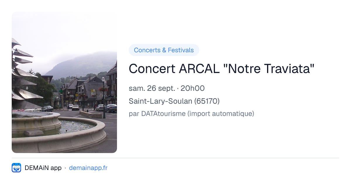 Concert ARCAL "Notre Traviata" — Saint-Lary-Soulan
