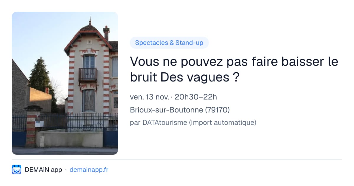 Vous ne pouvez pas faire baisser le bruit Des vagues ? — Brioux-sur-Boutonne