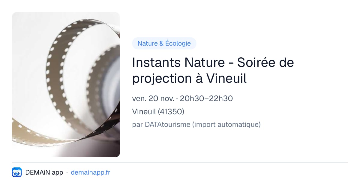 Instants Nature - Soirée de projection à Vineuil — Vineuil