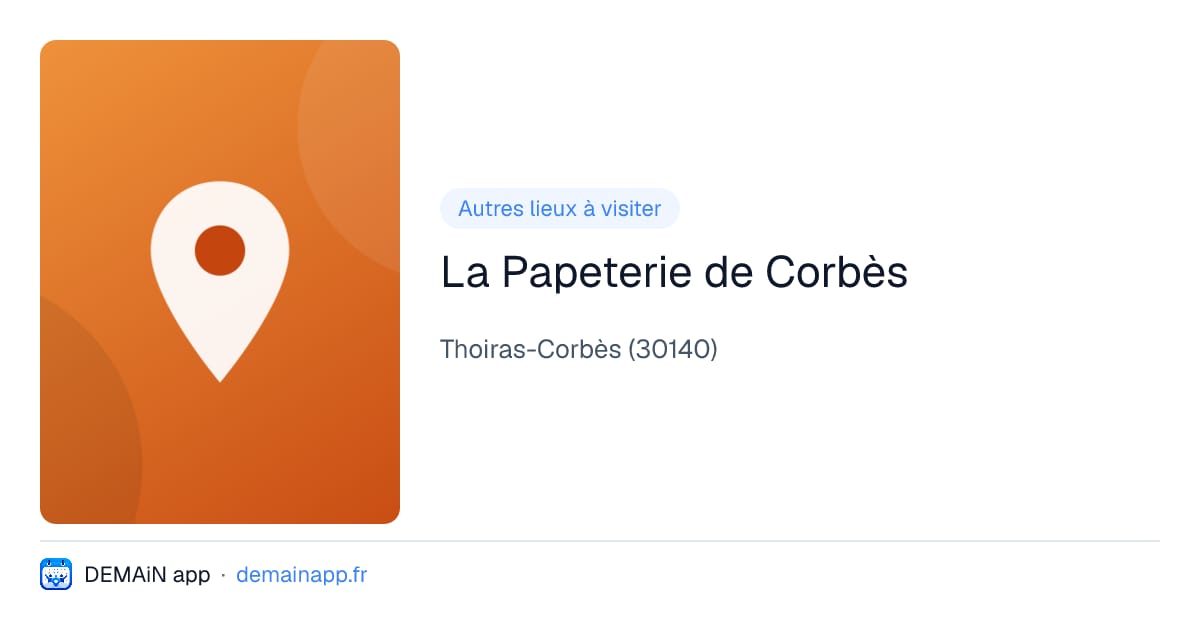 La Papeterie de Corbès — Thoiras-Corbès