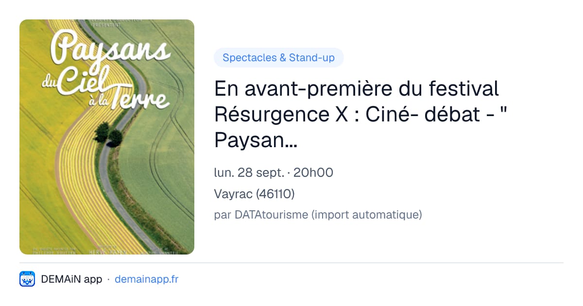 En avant-première du festival Résurgence X : Ciné- débat - " Paysans du Ciel à la Terre " de Hervé Payen — Vayrac