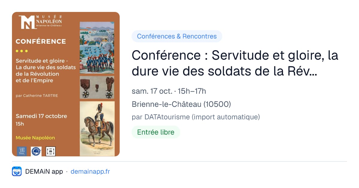 Conférence : Servitude et gloire, la dure vie des soldats de la Révolution et de l'Empire — Brienne-le-Château