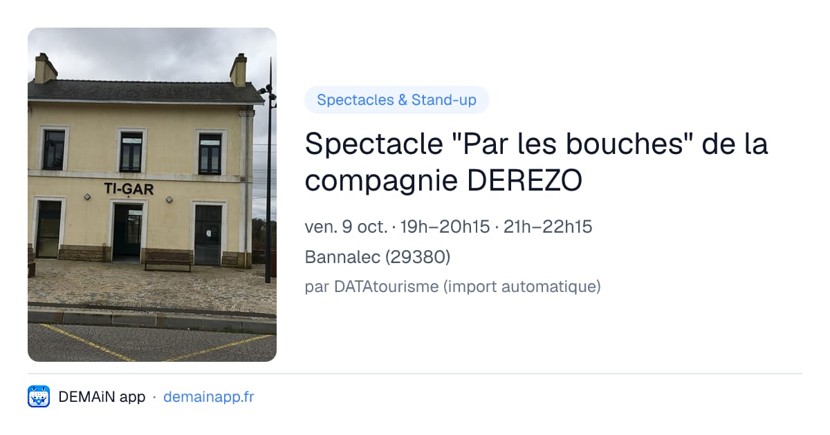 Spectacle "Par les bouches" de la compagnie DEREZO — Bannalec