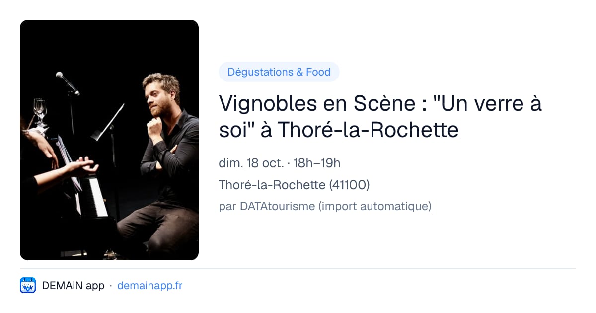 Vignobles en Scène : "Un verre à soi" à Thoré-la-Rochette — Thoré-la-Rochette