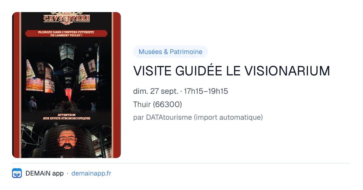 VISITE GUIDÉE LE VISIONARIUM — Thuir