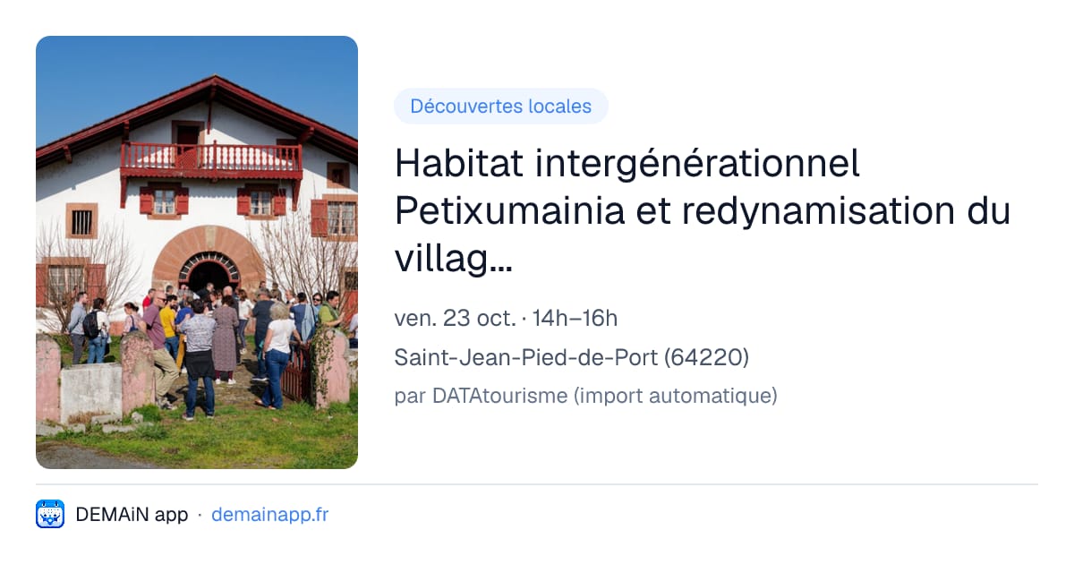 Habitat intergénérationnel Petixumainia et redynamisation du village d’Ascarat — Saint-Jean-Pied-de-Port