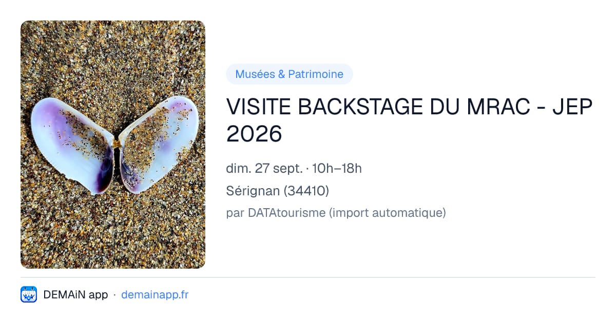 VISITE BACKSTAGE DU MRAC - JEP 2026 — Sérignan