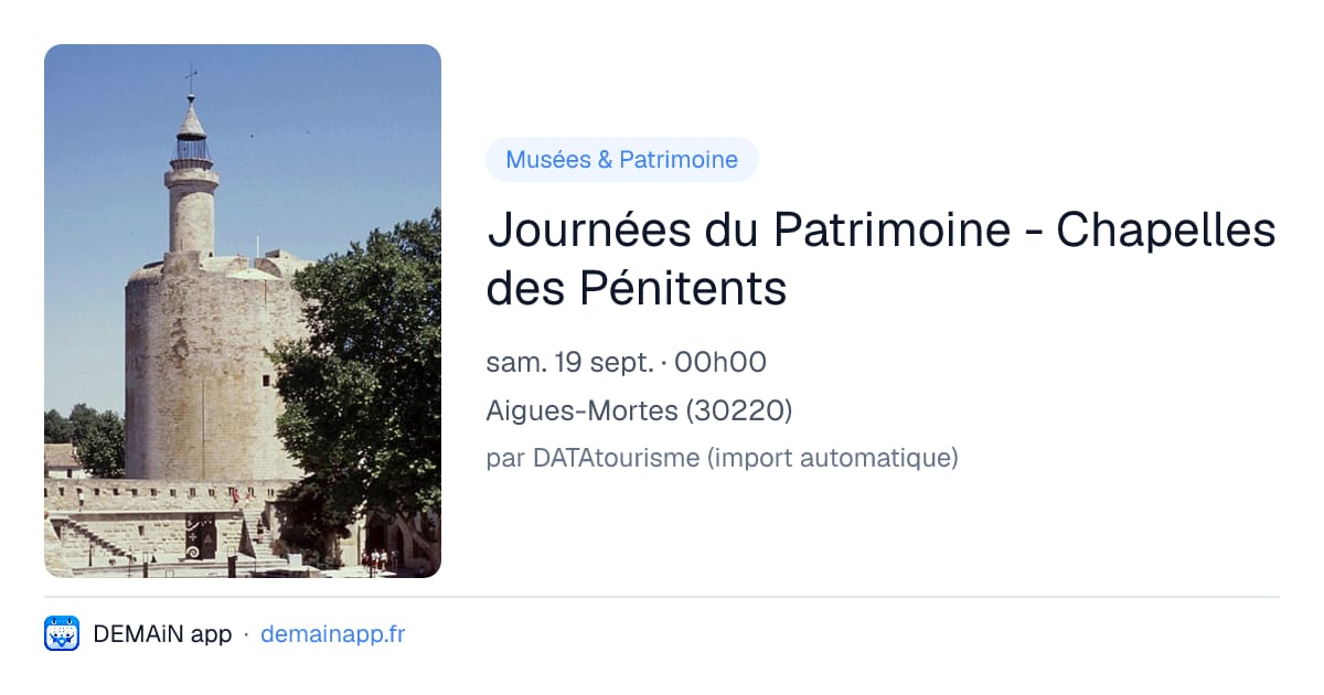 Journées du Patrimoine - Chapelles des Pénitents — Aigues-Mortes
