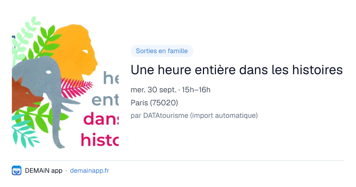 Une heure entière dans les histoires — Paris