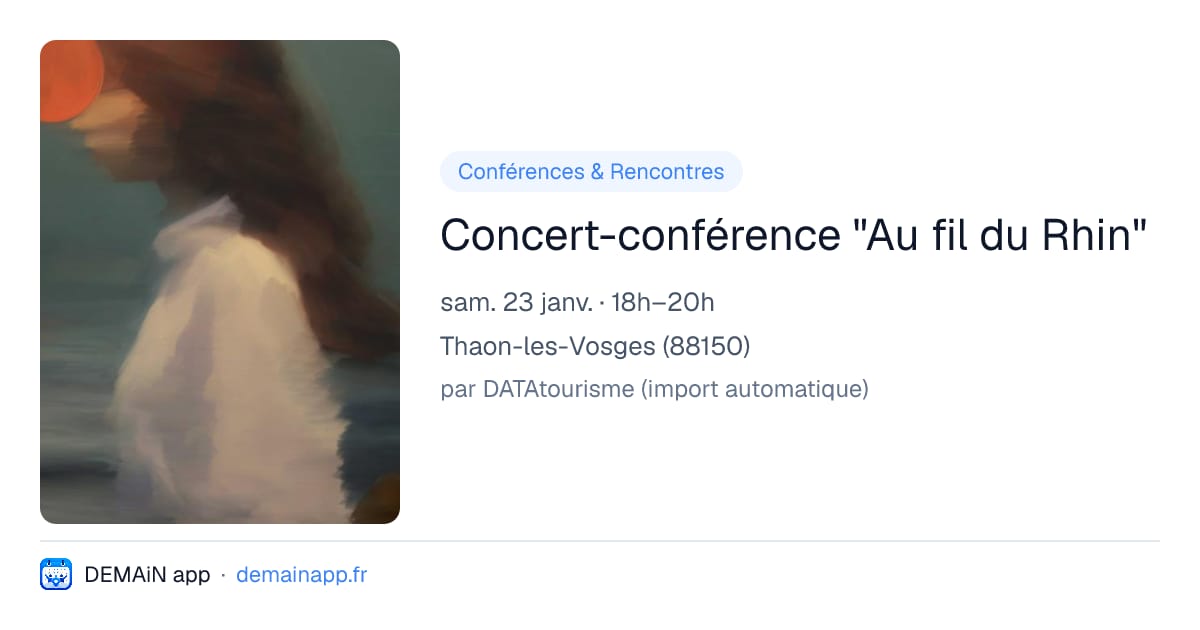 Concert-conférence "Au fil du Rhin" — Thaon-les-Vosges
