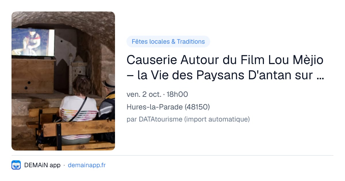Causerie Autour du Film Lou Mèjio – la Vie des Paysans D'antan sur le Causse Méjean — Hures-la-Parade