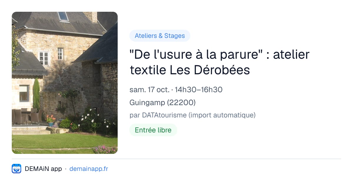 "De l'usure à la parure" : atelier textile Les Dérobées — Guingamp