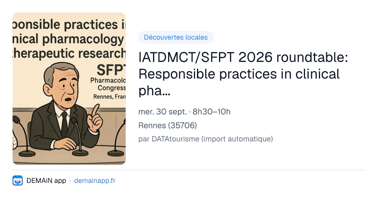 IATDMCT/SFPT 2026 roundtable: Responsible practices in clinical pharmacology and therapeutic research — Rennes