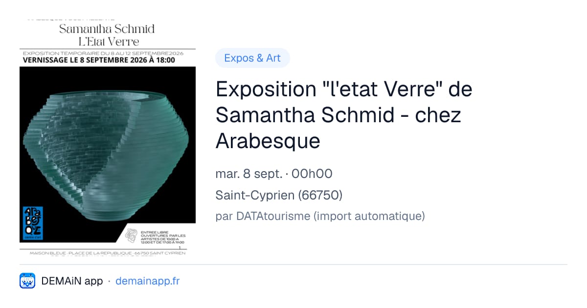 Exposition "l'etat Verre" de Samantha Schmid - chez Arabesque — Saint-Cyprien