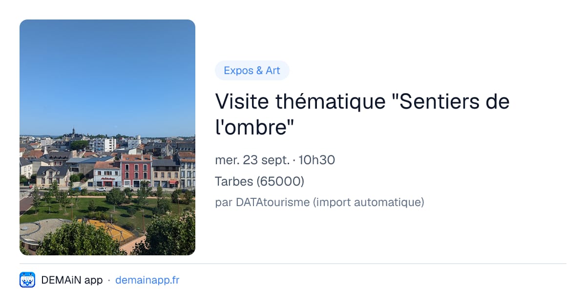 Visite thématique "Sentiers de l'ombre" — Tarbes