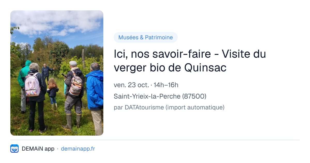 Ici, nos savoir-faire - Visite du verger bio de Quinsac — Saint-Yrieix-la-Perche