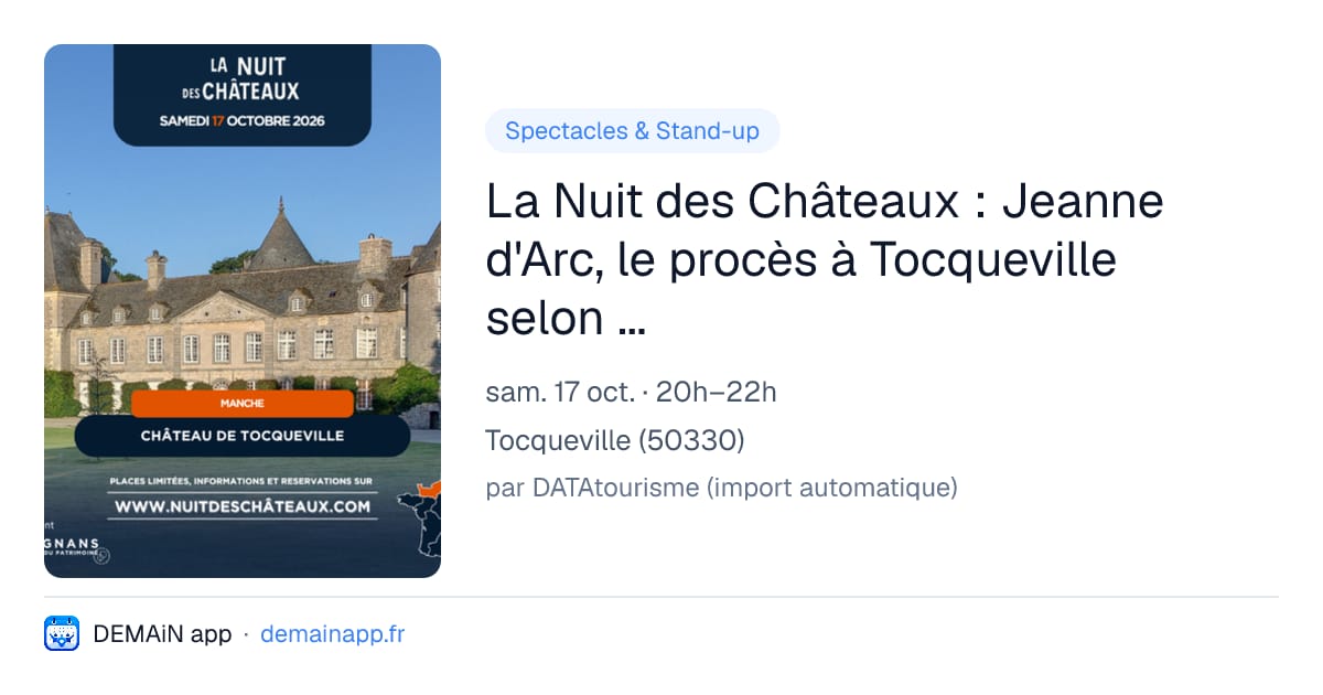 La Nuit des Châteaux : Jeanne d'Arc, le procès à Tocqueville selon Jean Anouilh — Tocqueville