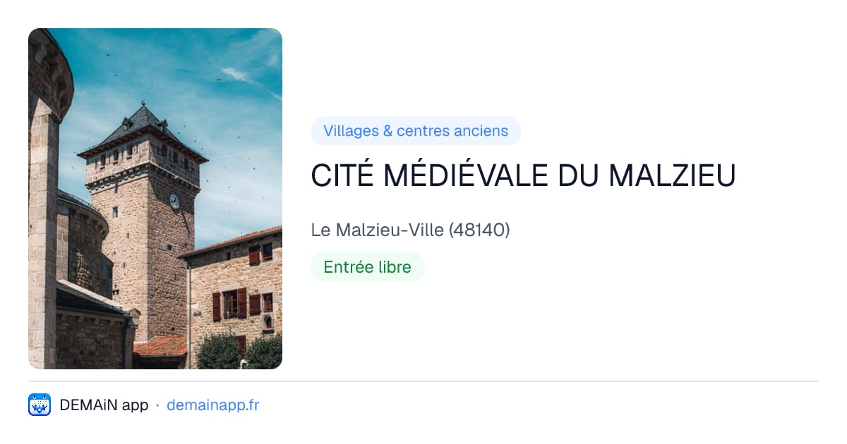 CITÉ MÉDIÉVALE DU MALZIEU — Le Malzieu-Ville