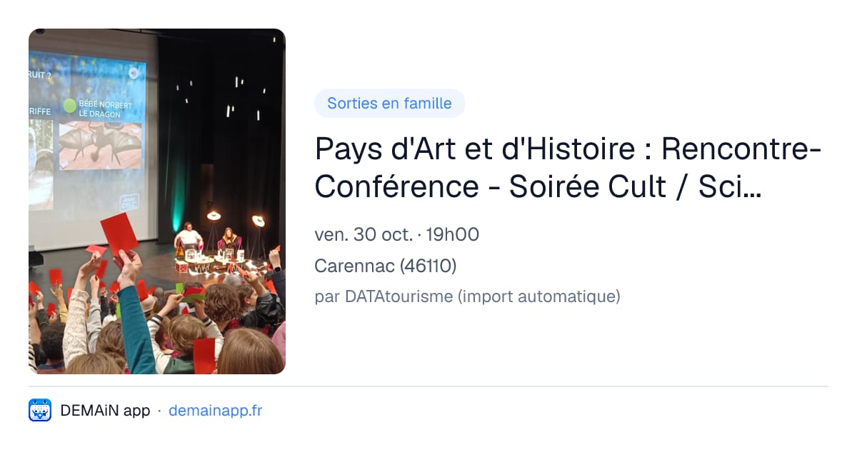 Pays d'Art et d'Histoire : Rencontre-Conférence - Soirée Cult / Science et pop’ culture — Carennac