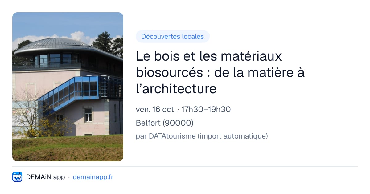 Le bois et les matériaux biosourcés : de la matière à l’architecture — Belfort
