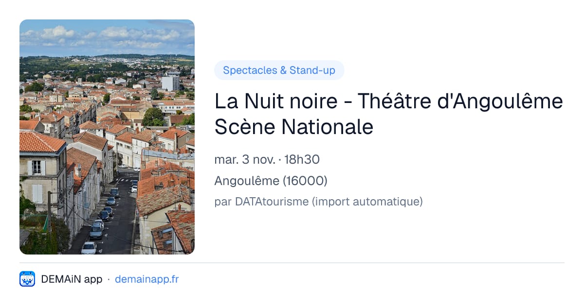 La Nuit noire - Théâtre d'Angoulême Scène Nationale — Angoulême