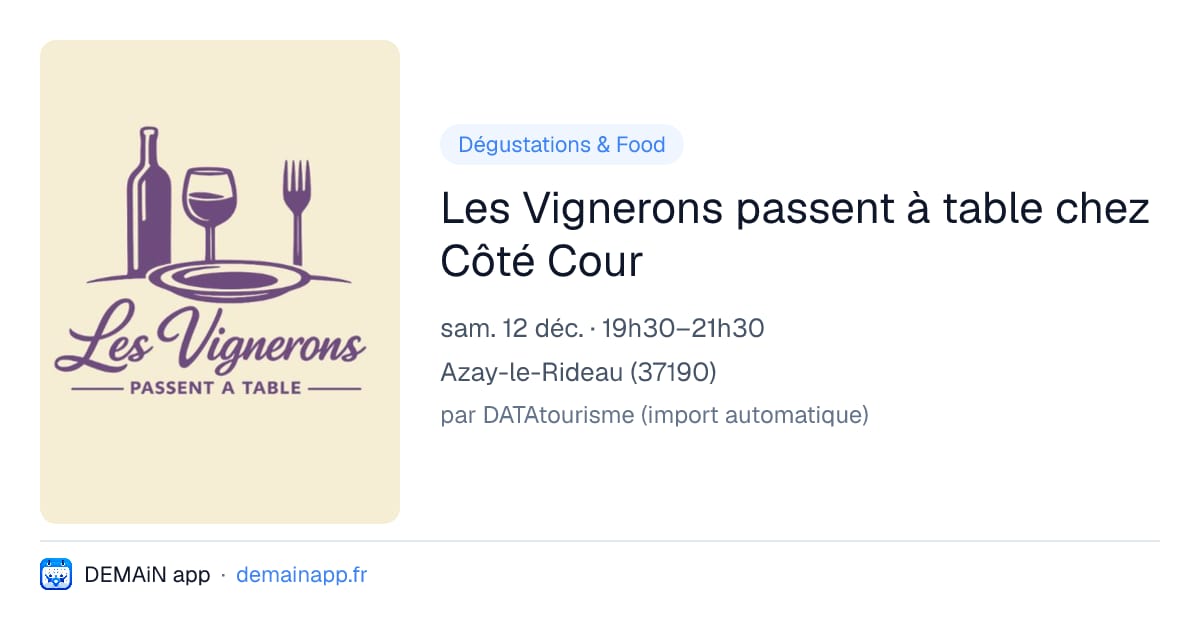 Les Vignerons passent à table chez Côté Cour — Azay-le-Rideau