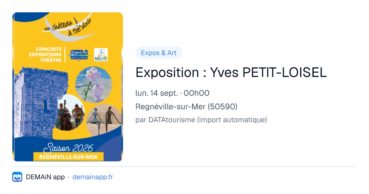 Exposition : Yves PETIT-LOISEL — Regnéville-sur-Mer