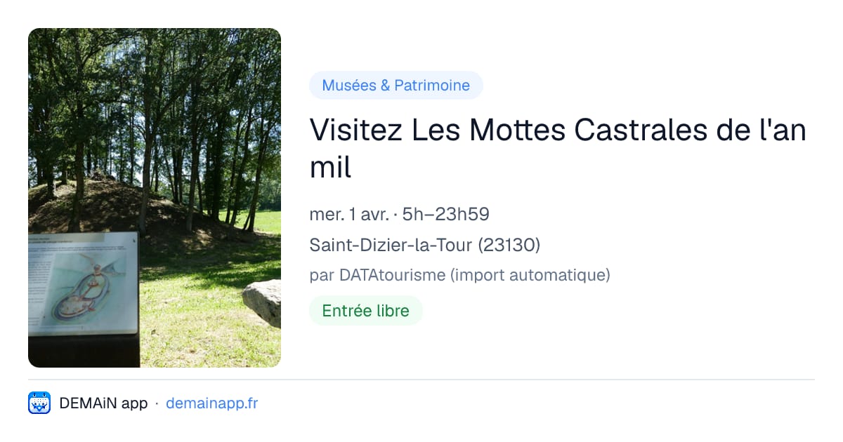 Visitez Les Mottes Castrales de l'an mil — Saint-Dizier-la-Tour