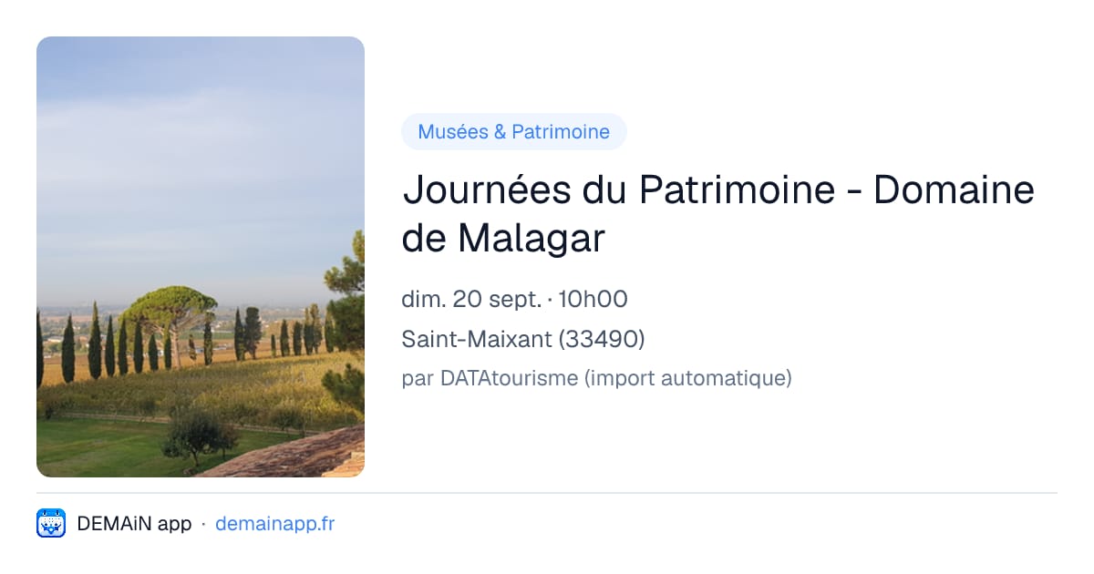 Journées du Patrimoine - Domaine de Malagar — Saint-Maixant