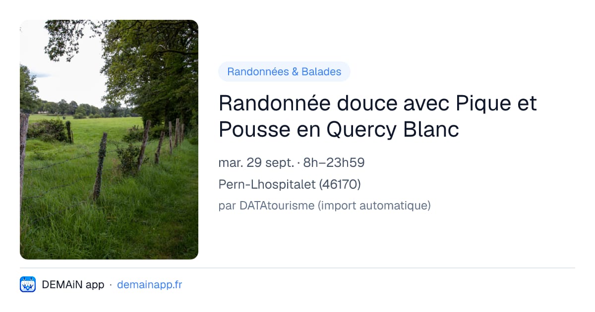 Randonnée douce avec Pique et Pousse en Quercy Blanc — Pern-Lhospitalet
