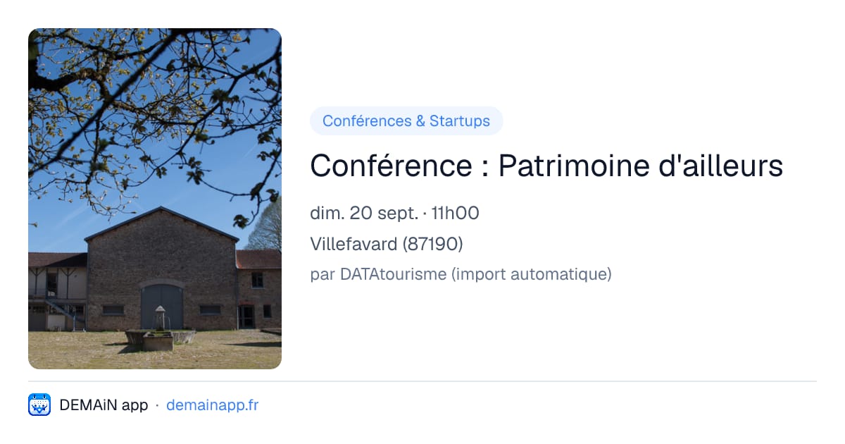Conférence : Patrimoine d'ailleurs — Villefavard