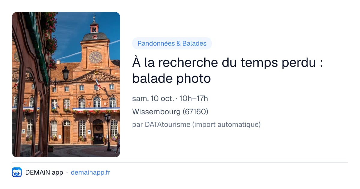 À la recherche du temps perdu : balade photo — Wissembourg