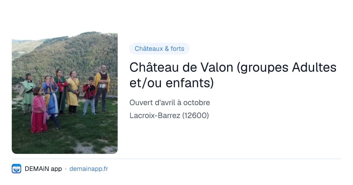 Château de Valon (groupes Adultes et/ou enfants) — Lacroix-Barrez