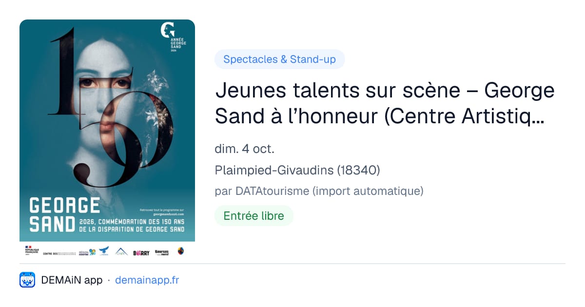 Jeunes talents sur scène – George Sand à l’honneur (Centre Artistique et Culturel de Plaimpied-Givaudins) — Plaimpied-Givaudins