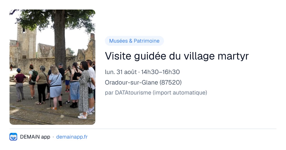 Visite guidée du village martyr — Oradour-sur-Glane