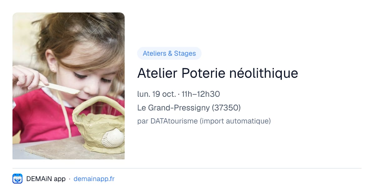 Atelier Poterie néolithique — Le Grand-Pressigny