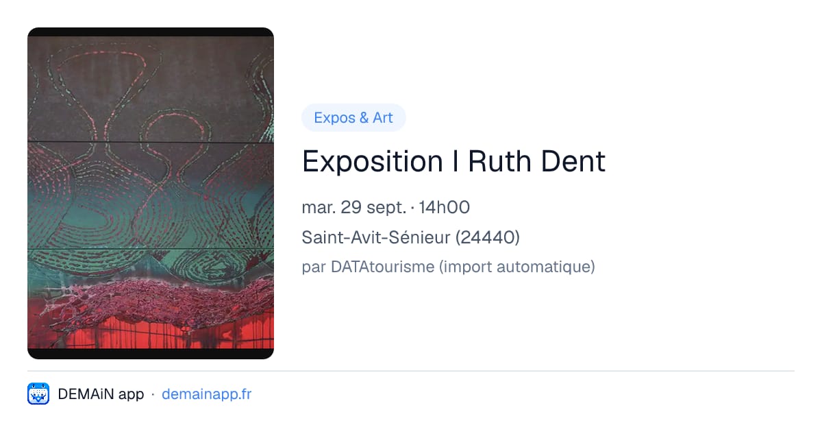 Exposition I Ruth Dent — Saint-Avit-Sénieur