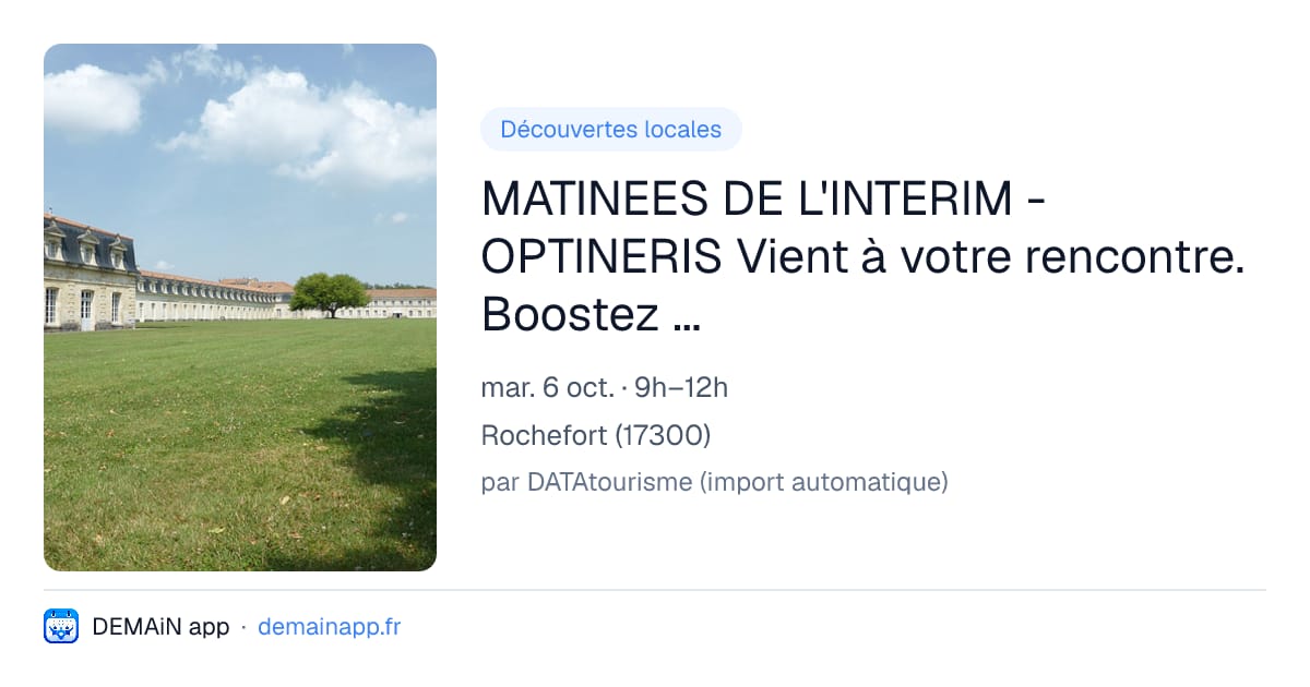 MATINEES DE L'INTERIM - OPTINERIS Vient à votre rencontre. Boostez votre carrière! — Rochefort
