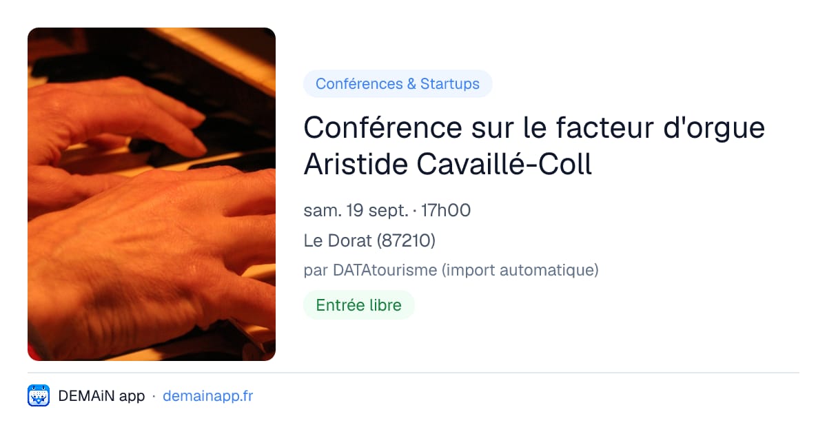 Conférence sur le facteur d'orgue Aristide Cavaillé-Coll — Le Dorat