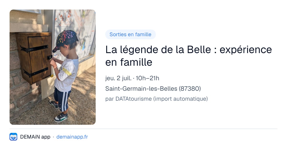 La légende de la Belle : expérience en famille — Saint-Germain-les-Belles