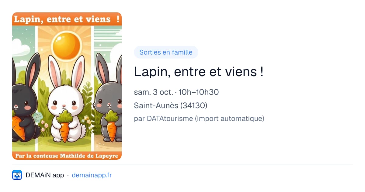 Lapin, entre et viens ! — Saint-Aunès