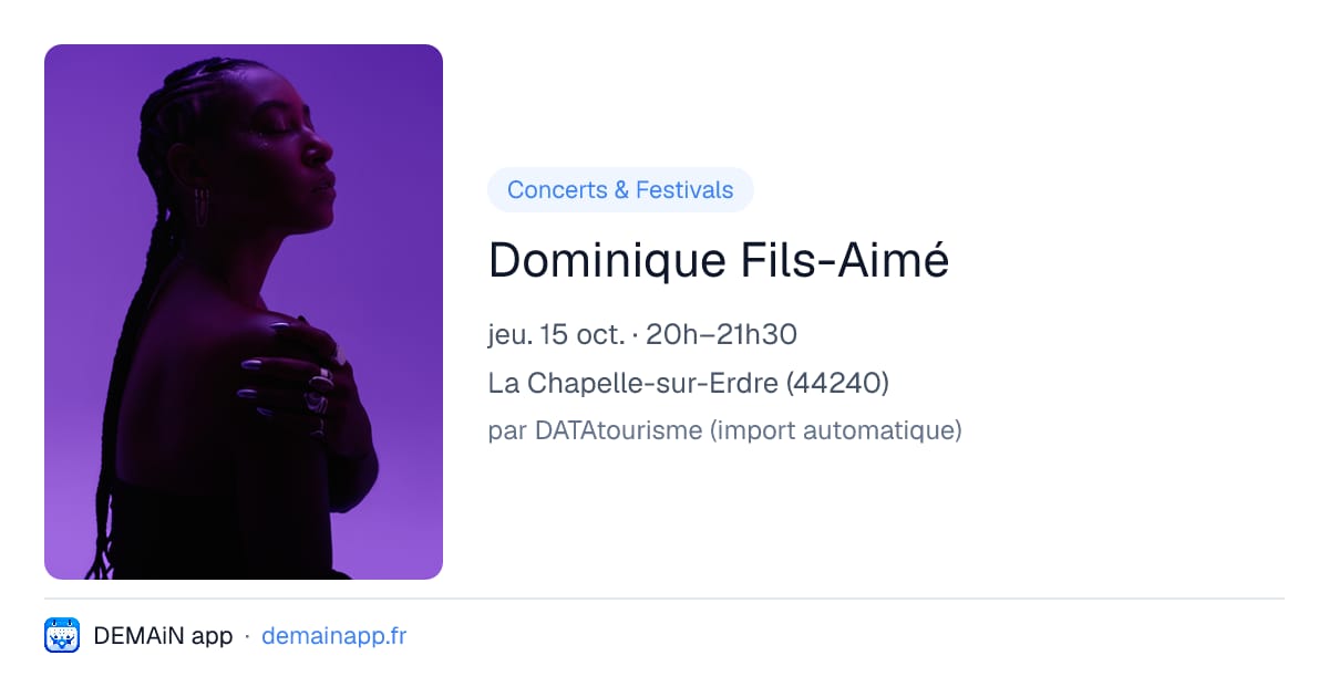 Dominique Fils-Aimé — La Chapelle-sur-Erdre