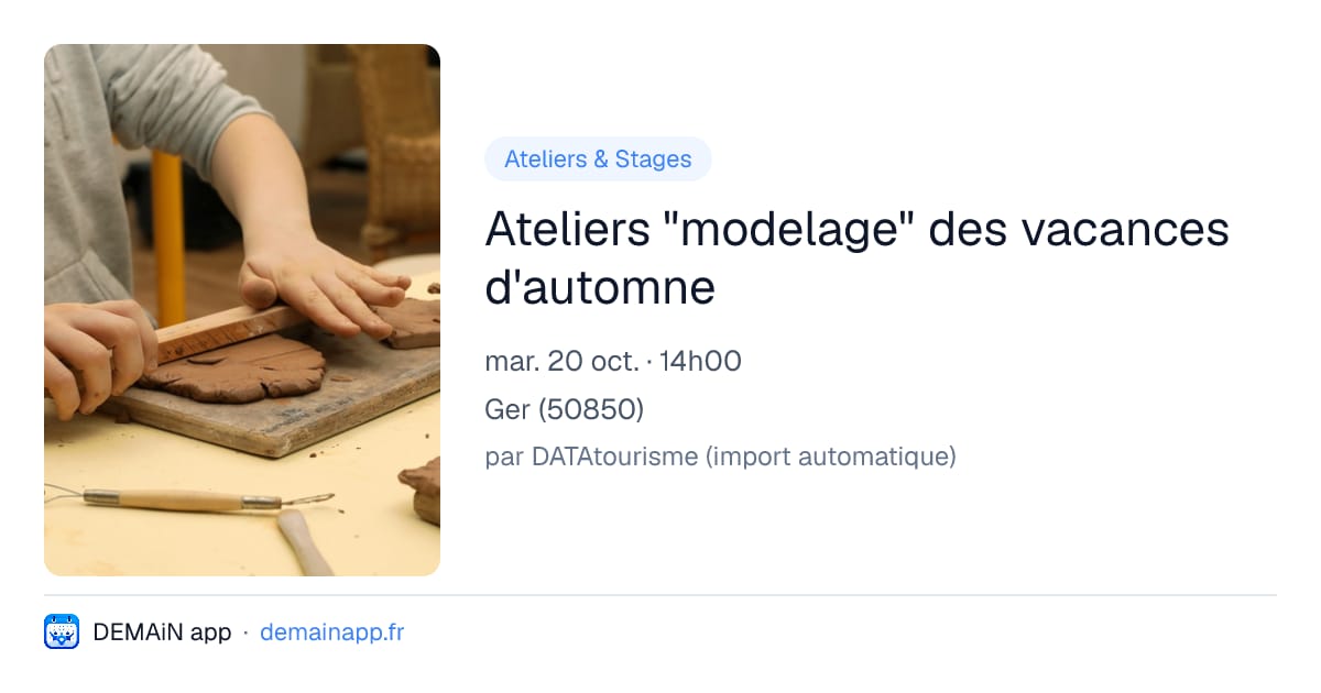 Ateliers "modelage" des vacances d'automne — Ger
