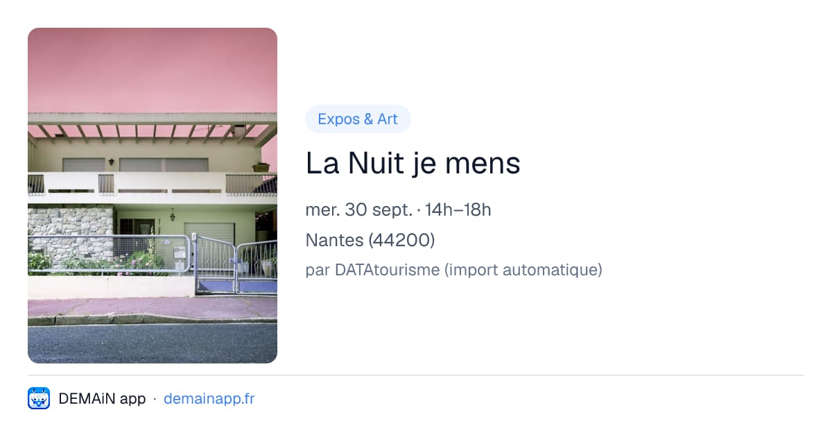 La Nuit je mens — Nantes