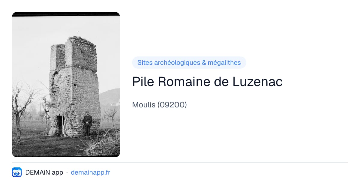 Pile Romaine de Luzenac — Moulis