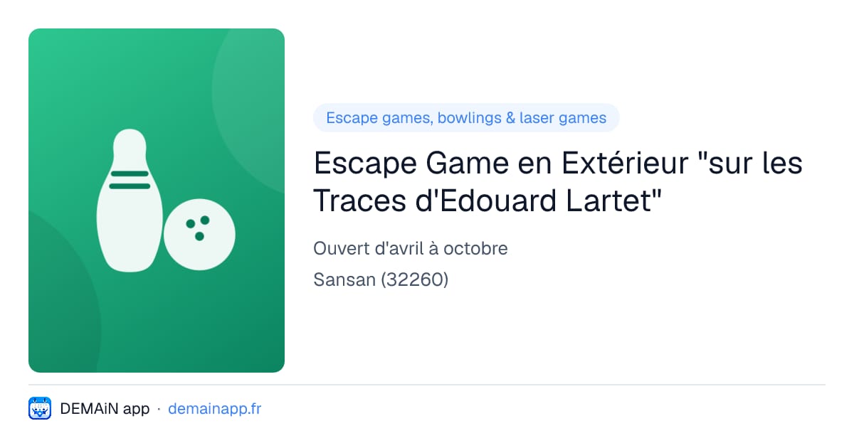 Escape Game en Extérieur "sur les Traces d'Edouard Lartet" — Sansan