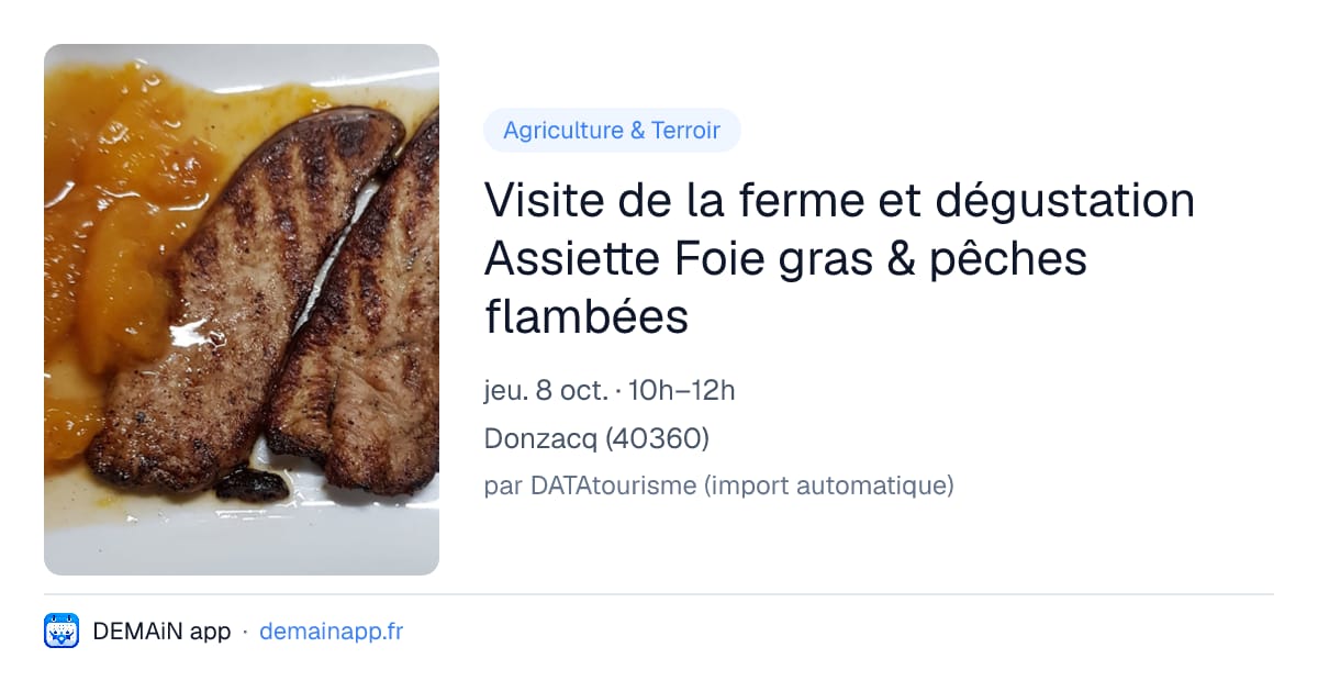Visite de la ferme et dégustation Assiette Foie gras & pêches flambées — Donzacq
